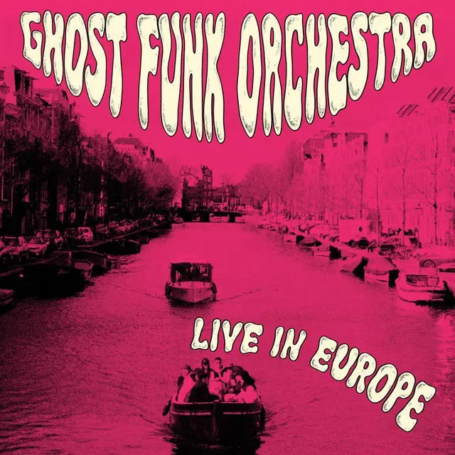 Ghost Funk Orchestra - Live in Europe RSD2026