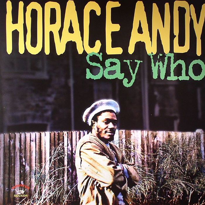 Horace Andy - Say Who vinyl LP reissue