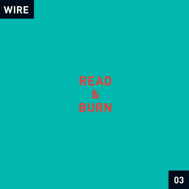 Wire - Read & Burn 03 +- RSD2026
