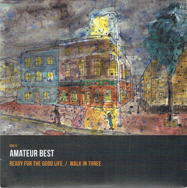 Amateur Best - Ready For The Good Life / Walk In Three
