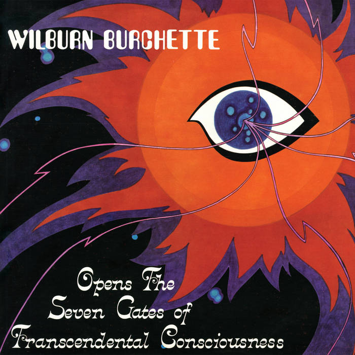 Master Wilburn Burchette - Opens The Seven Gates Of Transcendental Consciousness vinyl album