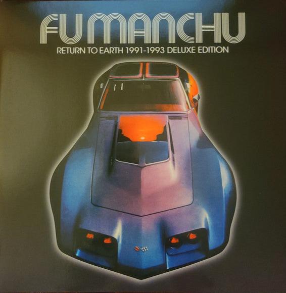 Fu Manchu - Return To Earth 1991-1993 Deluxe Edition