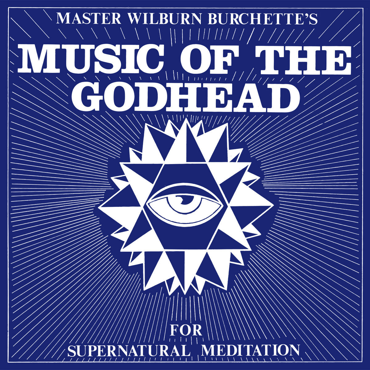 Master Wilburn Burchette - Music Of The Godhead For Supernatural Meditation vinyl album