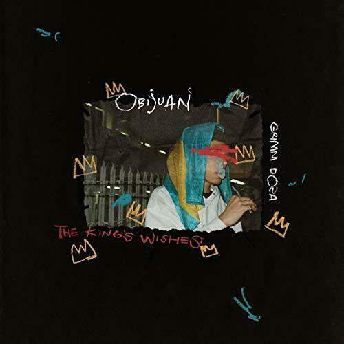 Obijuan and GRiMM Doza - The King's Wishes