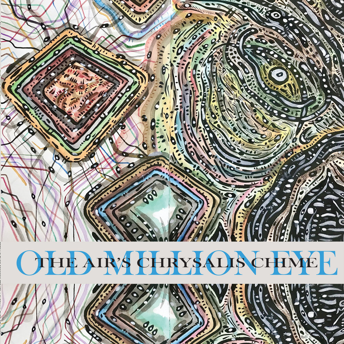 Old Million Eye - The Air's Chrysalis Chime