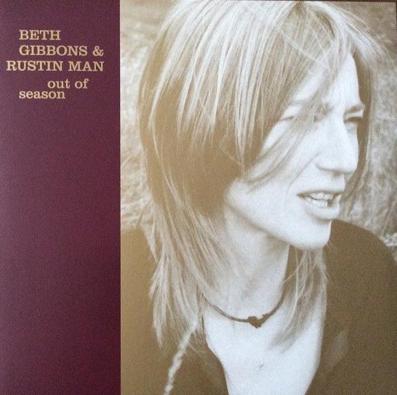 Beth Gibbons & Rustin Man - Out Of Season