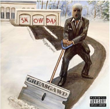 GREA8GAWD - Snowday