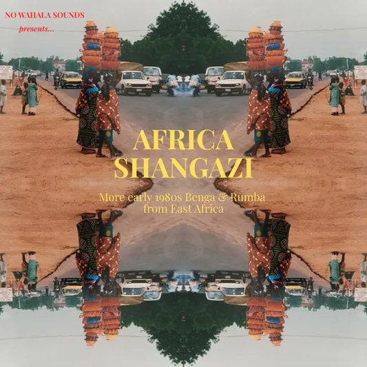 Africa Shangazi: More Early 1980s Benga and Rumba from East Africa vinyl LP