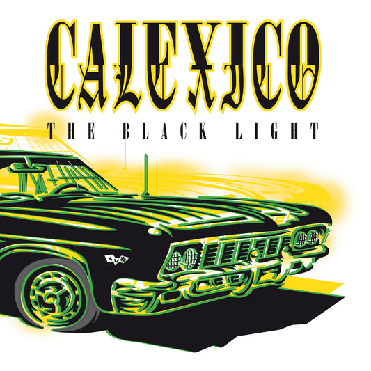 Calexico - The Black Light vinyl LP