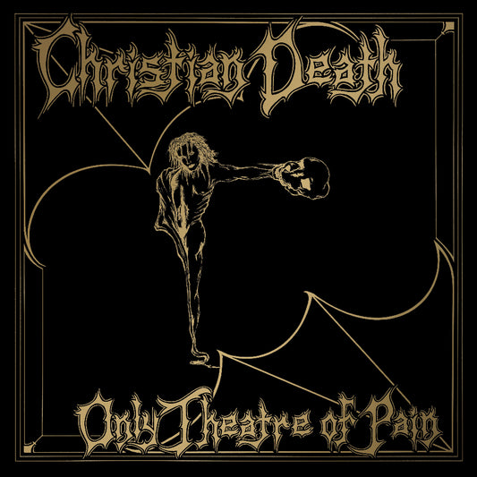 Christian Death - Only Theatre of Pain album