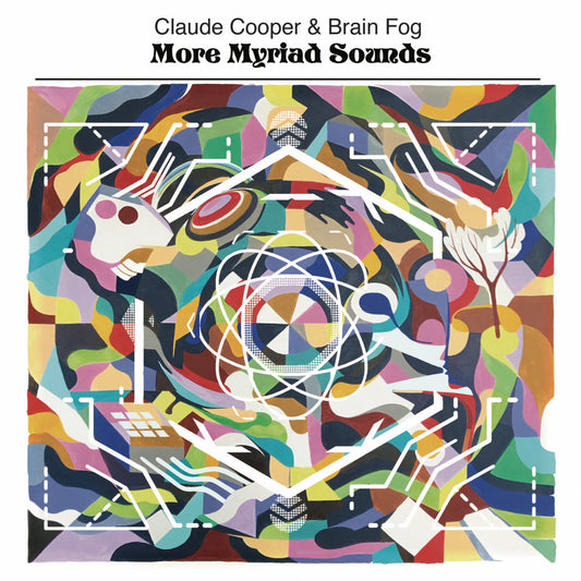 Claude Cooper and Brain Fog - More Myriad Sounds vinyl LP