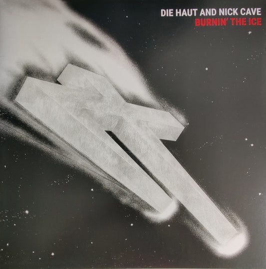 Die Haut and Nick Cave - Burnin the Ice vinyl LP