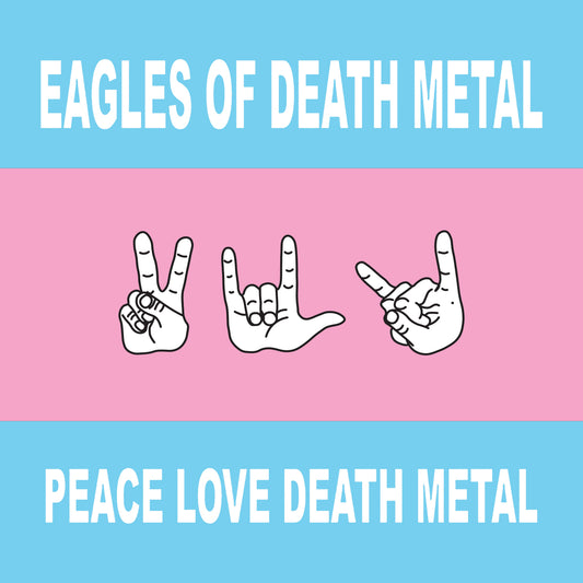 Eagles of Death Metal - Peace Love Death Metal vinyl reissue