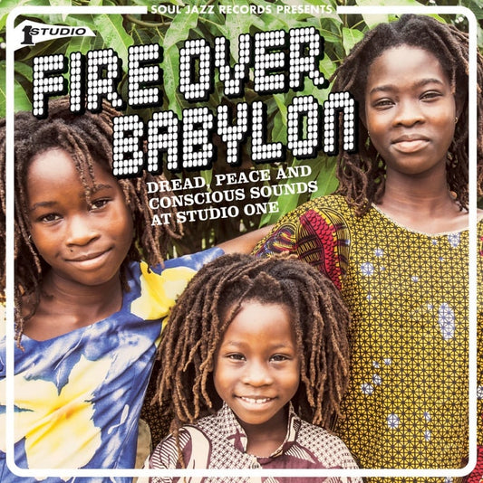 Fire Over Babylon: Dread, Peace and Conscious Sounds at Studio One double vinyl LP