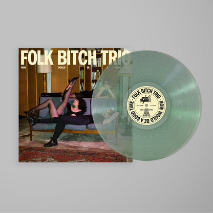 Folk Bitch Trio - Now Would Be A Good Time coke bottle clear vinyl LP