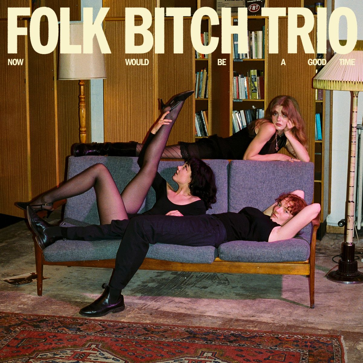 Folk Bitch Trio - Now Would Be A Good Time vinyl LP