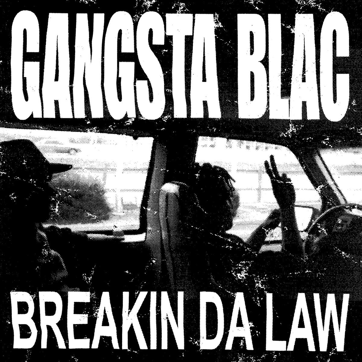 Gangsta Blac - Breakin Da Law vinyl LP