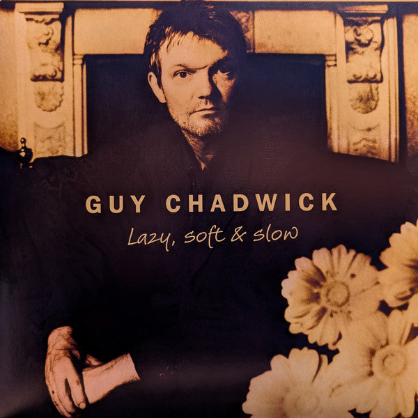 Guy Chadwick - Lazy Soft and Slow gold vinyl album