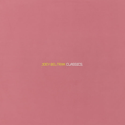 Joey Beltram - Classics vinyl LP