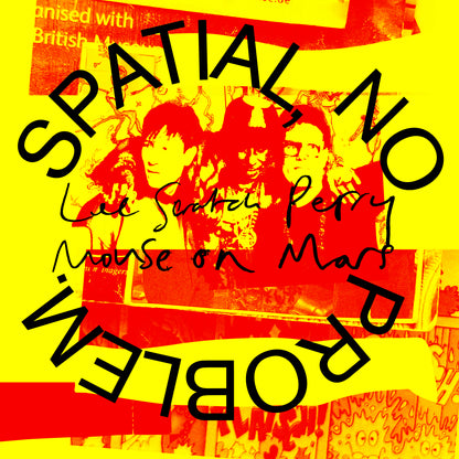 Lee Scratch Perry x Mouse on Mars - Spatial, No Problem. 