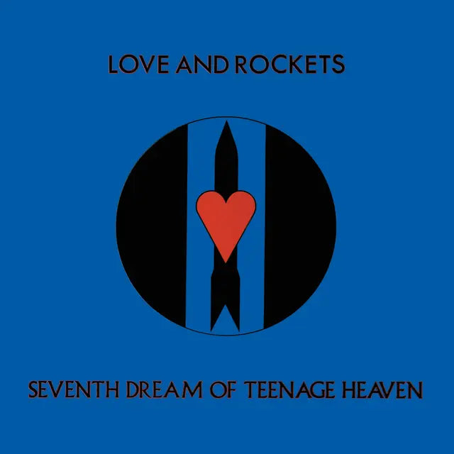 Love and Rockets -  Seventh Dream of Teenage Heaven Vinyl Lp