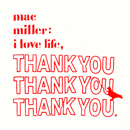 Mac Miller - I Love Life, Thank You vinyl LP
