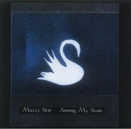 Mazzy Star - Among my Swan vinyl LP