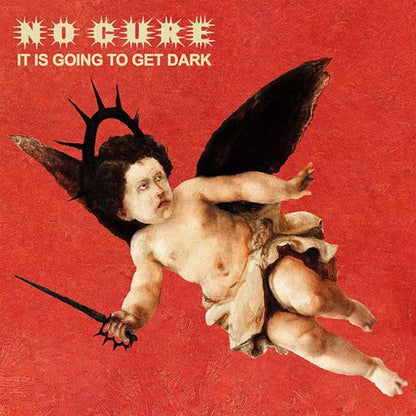 No Cure - It Is Going To Get Dark - red vinyl album