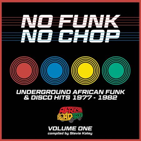 No Funk No Chop African Funk 1977 to 1982 vinyl album