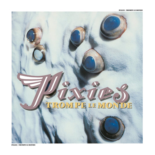 Pixies - Trompe le Monde (2026 Remaster) - vinyl album