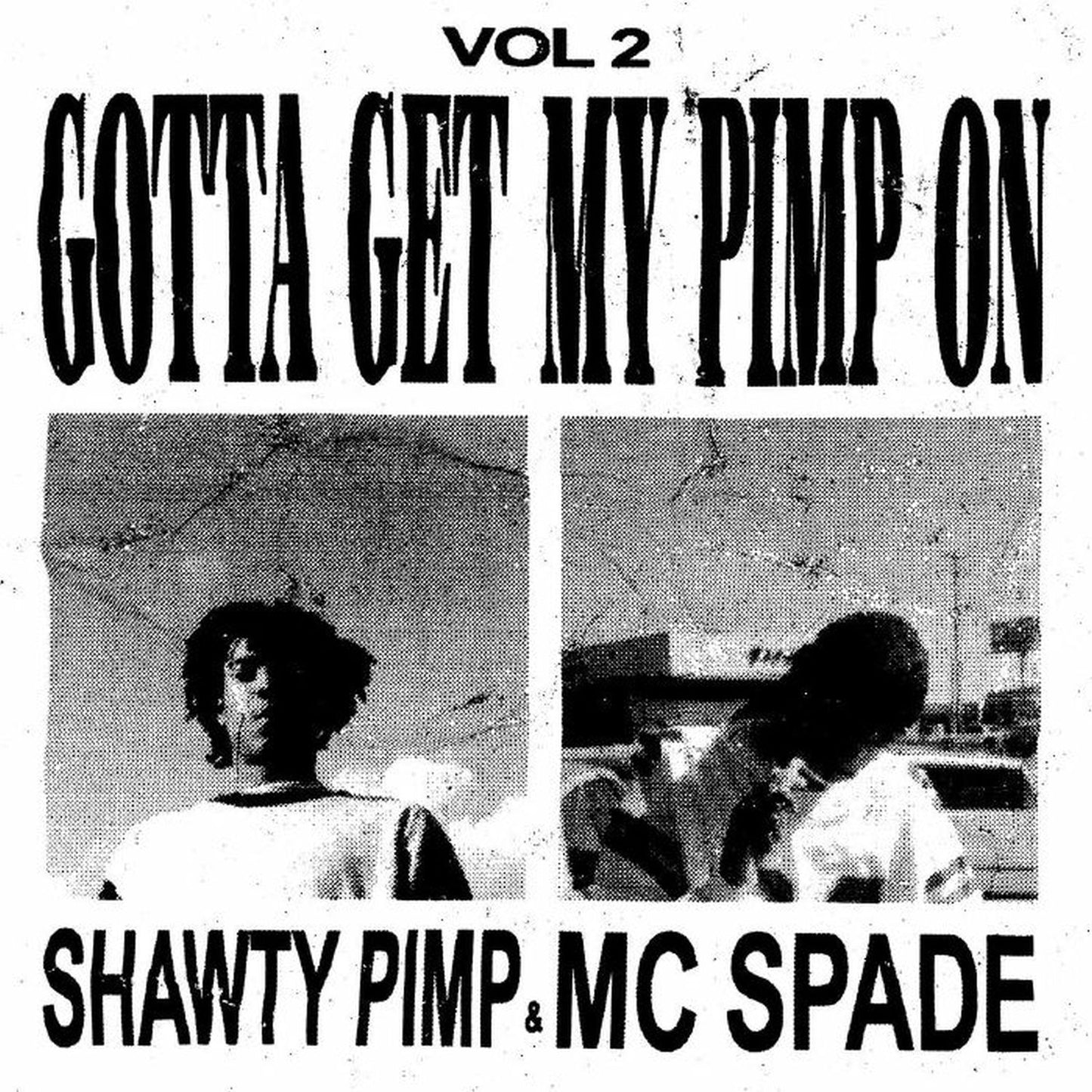Shawty Pimp & MC Spade - V.2: Gotta Get My Pimp On