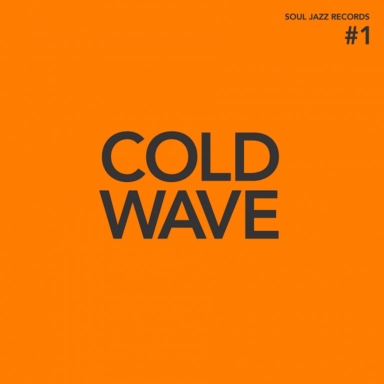 Soul Jazz presents - Cold Wave Volume 1 vinyl double album