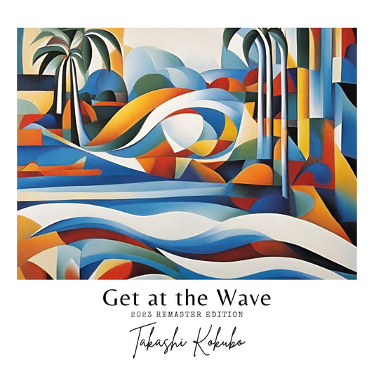 Takashi Kokubo Get At The Wave - vinyl LP