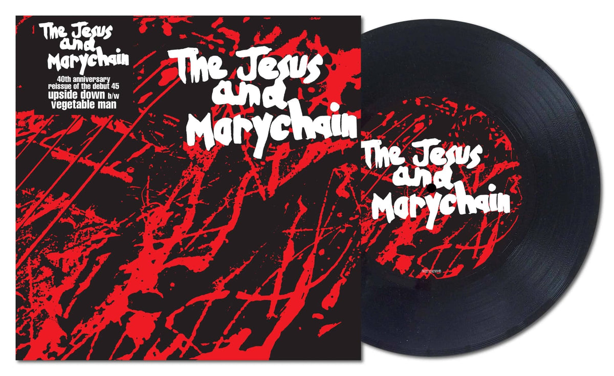 The Jesus and Mary Chain
Upside Down / Vegetable Man - 7 inch vinyl