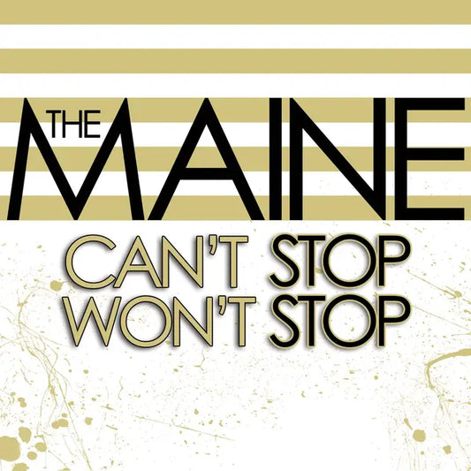 The Maine - Can’t Stop Won’t Stop 15th anniversary vinyl LP