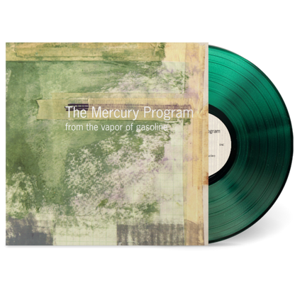 The Mercury Program - From The Vapors of Gasoline 25th anniversary green vapor vinyl LP