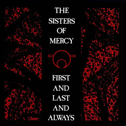 The Sisters of Mercy - First and Last and Always album