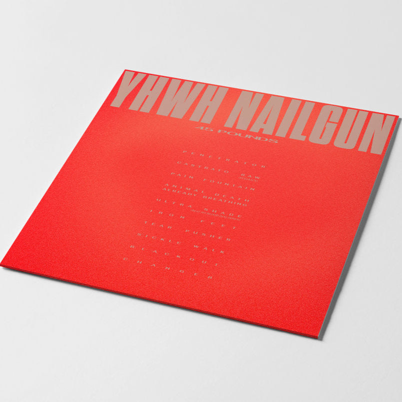 YHWH Nailgun - 45 Pounds vinyl LP tracklist