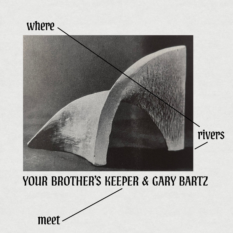 Your Brother's Keeper & Gary Bartz - Where Rivers Meet album