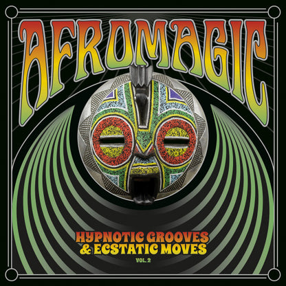 Afromagic: Hypnotic Grooves & Ecstatic Moves Vol 2