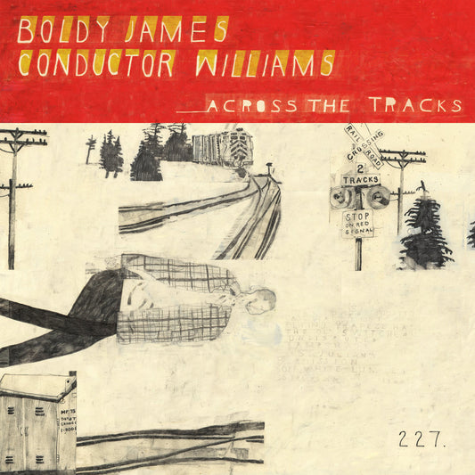 Boldy James and Conductor Williams - Across the Tracks vinyl album