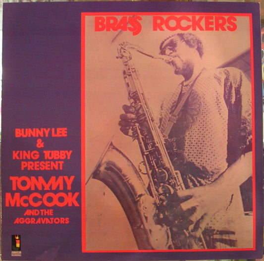 Bunny Lee and King Tubby Present Tommy McCook And The Aggrovators - Brass Rockers