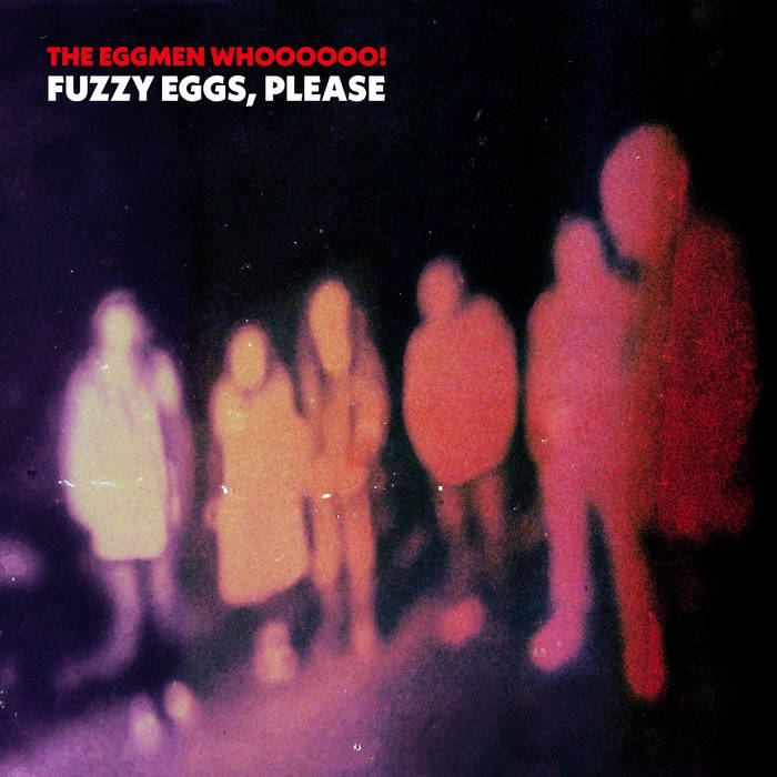 Fuzzy Eggs, Please