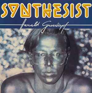 Harald Grosskopf - Synthesist