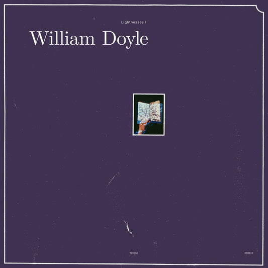 William Doyle - Lightnesses I vinyl album