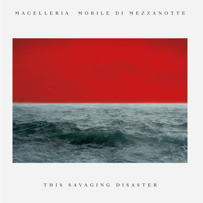 Macelleria Mobile Di Mezzanotte - This Savaging Disaster vinyl album