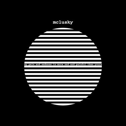 mclusky - My Pain and Sadness Is More Sad and Painful Than Yours - album reissue