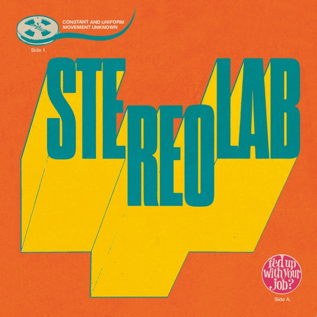 Stereolab - Fed Up With Your Job / Constant And Uniform Movement Unknown 7 inch
