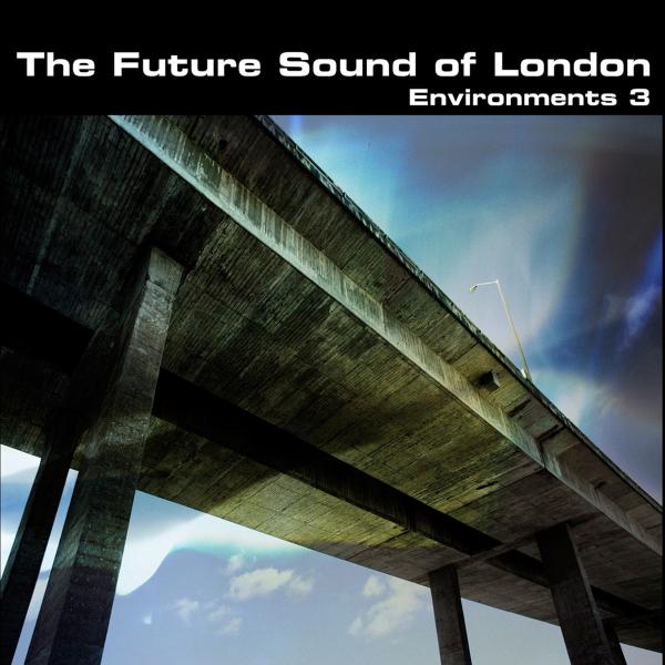 The Future Sound Of London Environments 3 - vinyl LP