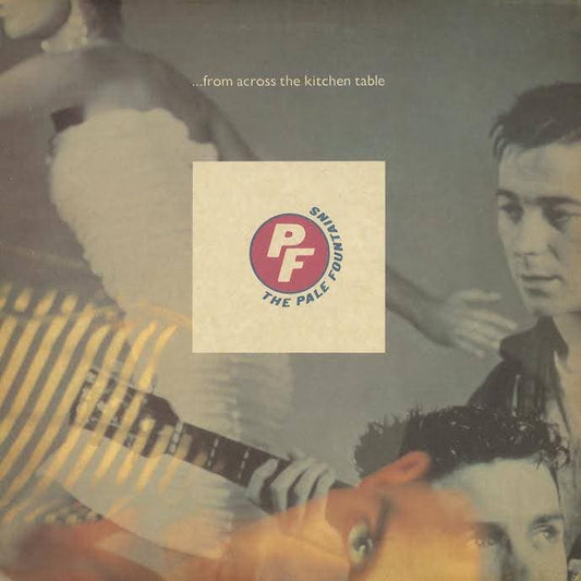 Pale Fountains - From Across The Kitchen Table